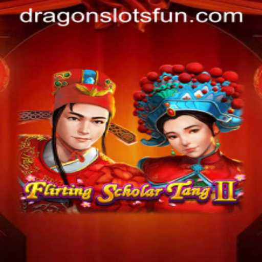 Exploring FlirtingScholarTangII: A Journey into Dragon Slots and More