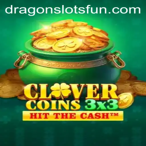 Unveiling the Thrills of Clovercoin3x3 in Dragon Slots