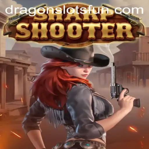 Exploring Sharpshooter: The Excitement of Dragon Slots Unveiled