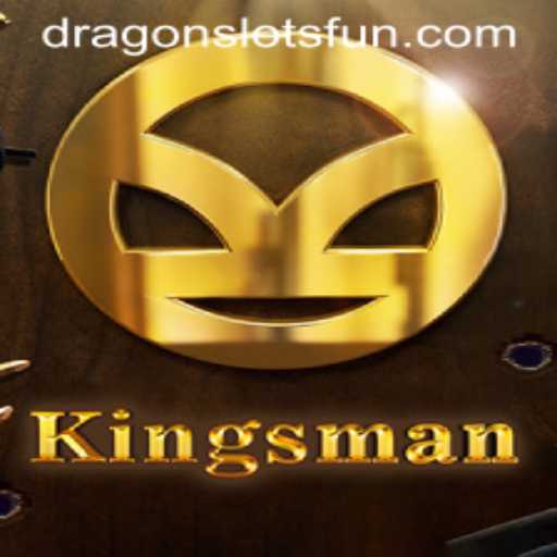 Unveiling the Thrills of Kingsman: Dragon Slots
